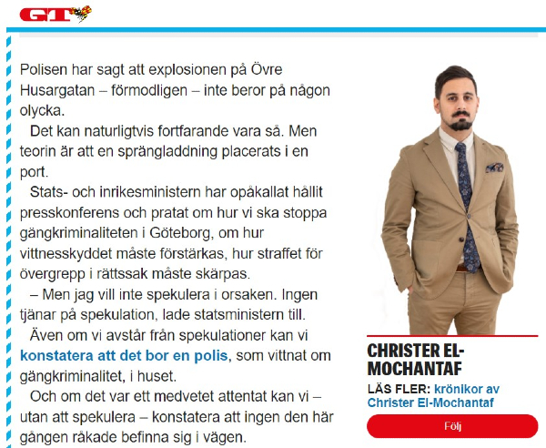 Tässä esimerkki nykypäivän ruotsalaisesta. Toimittaja Christer El-Mochantaf kirjoitti tämänpäiväisestä Göteborgin räjähdyksestä.jpg