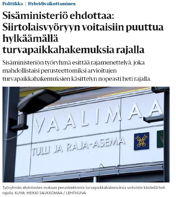 Ja näin.<br />Turvapaikanhakijat voidaankin torjua jo rajoilla.<br />Ei vaan 2015 voinut, kun tuli eriväristä porukkaa.