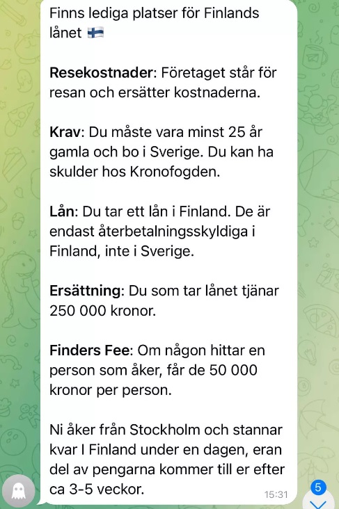 Ilmoituksessa etsitään ihmistä, joka suostuisi lähtemään matkalle Suomeen – ja hankkimaan suomalaisen pankkilainan. Kuvakaappaus / Telegram