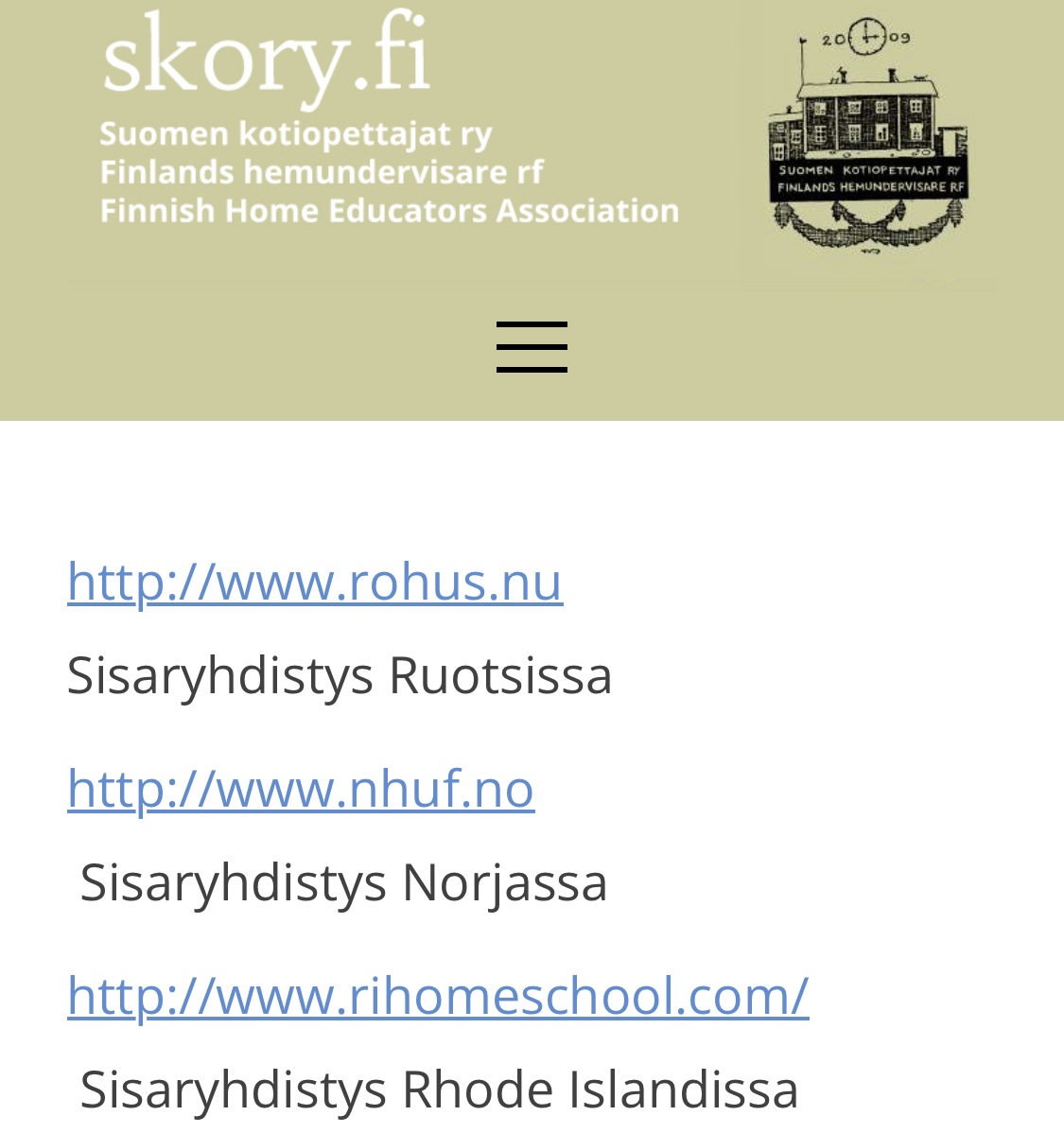 Suomen kotiopettajayhdistys, jossa Tommy Karf on ollut mukana, kertoo heillä yhteistyötä olevan julkista Ruotsissa, Norjassa ja Yhdysvalloissa.