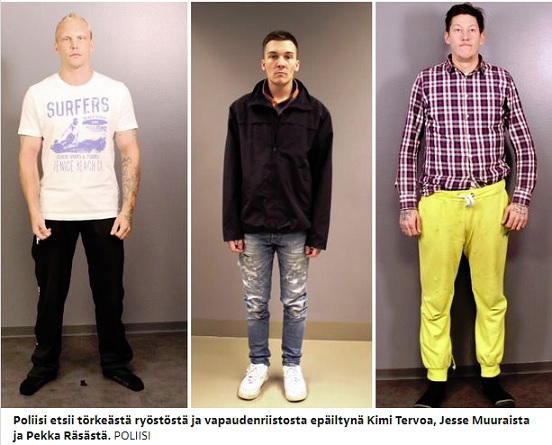 Poliisi etsii törkeästä ryöstöstä ja vapaudenriistosta epäiltynä Kimi Tervoa, Jesse Muuraista ja Pekka Räsästä. POLIISI
